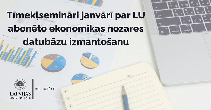 LU bibliotēka aicina uz ekonomikas nozares datubāzu semināriem janvārī