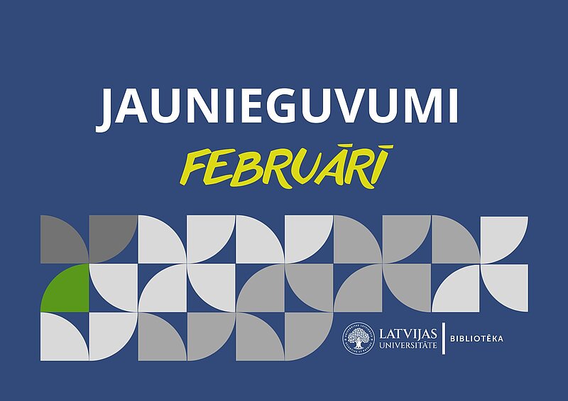 Bibliotēkas jaunieguvumi februārī