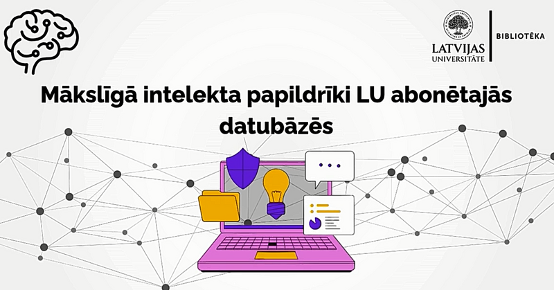 LU bibliotēka aicina izmantot MI papildrīkus LU abonētajās datubāzēs