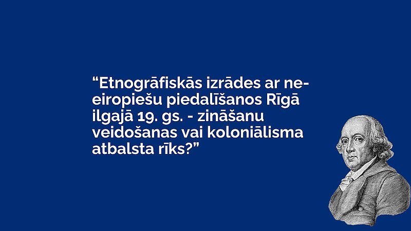 Kas slēpās aiz “eksotiskajām izrādēm” Rīgā? Herdera lasījumu lekcija 29. aprīlī