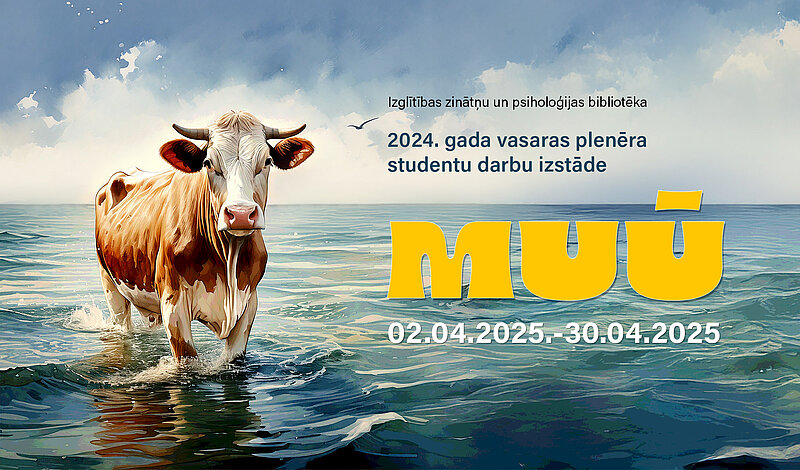 Vasaras plenēra studentu darbu izstāde "MUŪ" Izglītības zinātņu un psiholoģijas bibliotēkā