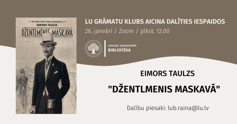 Janvārī LU grāmatu klubs aicina lasīt Eimora Taulza romānu “Džentlmenis Maskavā”