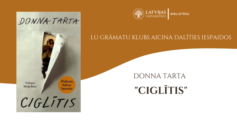 LU Grāmatu kluba decembra tikšanās: Donnas Tartas "Ciglītis"