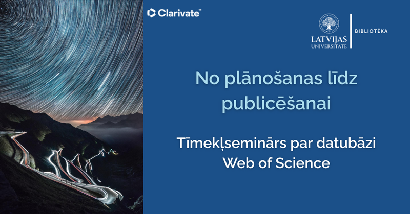 No plānošanas līdz publicēšanai – tiešsaistes seminārs par datubāzi Web of Science